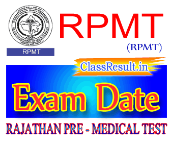 rpmt Exam Date 2023 class MBBS, BDS, BVSc, AH, MD MS, MDS, BSc, MSc, M Pharma, B Pharmacy, D Pharmacy Routine