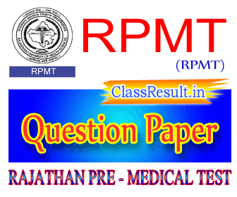 rpmt Question Paper 2022 class MBBS, BDS, BVSc, AH, MD MS, MDS, BSc, MSc, M Pharma, B Pharmacy, D Pharmacy