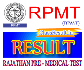 rpmt Result 2022 class MBBS, BDS, BVSc, AH, MD MS, MDS, BSc, MSc, M Pharma, B Pharmacy, D Pharmacy