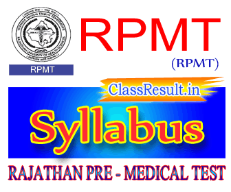 rpmt Syllabus 2022 class MBBS, BDS, BVSc, AH, MD MS, MDS, BSc, MSc, M Pharma, B Pharmacy, D Pharmacy